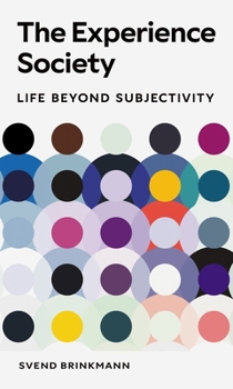 Paperback The Experience Society: Life Beyond Subjectivity Book