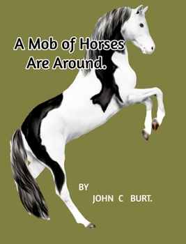 Hardcover A Mob of Horses Are Around. Book