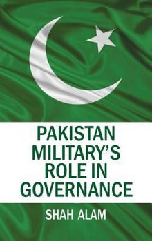 Hardcover Pakistan Military's Role in Governance Book