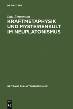 Hardcover Kraftmetaphysik und Mysterienkult im Neuplatonismus [German] Book