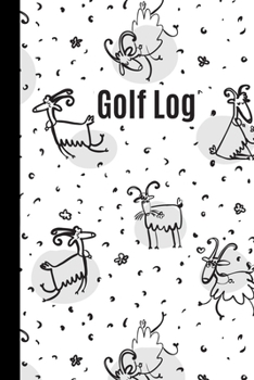 Paperback Happy Goats Golf Scorecard Log Book: Cute Golf Log - an ideal golf gift for goat loving golfers Book