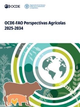 OCDE-FAO Perspectivas Agrícolas 2025-2034