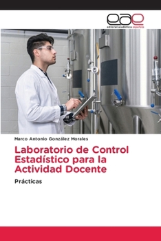 Laboratorio de Control Estadístico para la Actividad Docente (Spanish Edition)