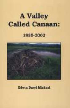 Paperback A Valley Called Canaan: 1885-2002 Book