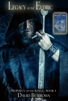 Legacy of the Eldric - Book #1 of the Prophecy of the Kings