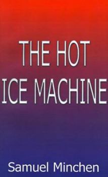 Paperback The Hot Ice Machine Book