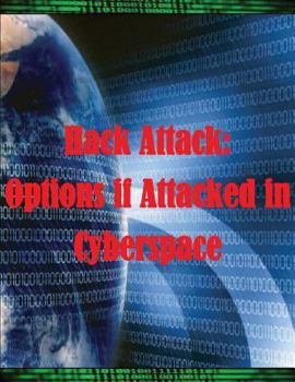 Paperback Hack Attack: Options if Attacked in Cyberspace Book