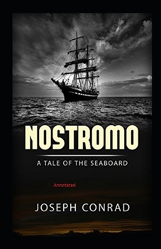 Paperback Nostromo: A Tale of the Seaboard Annotated Book