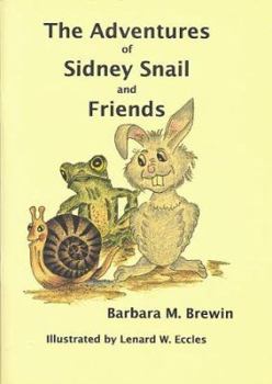 Paperback The Adventures of Sidney Snail and Friends Book