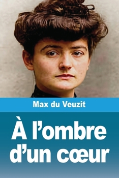 Paperback À l'ombre d'un coeur [French] Book