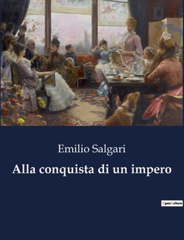 Paperback Alla conquista di un impero [Italian] Book