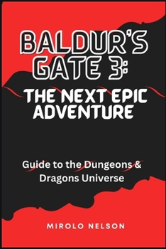 Paperback Baldur's Gate 3: The Next Epic Adventure: Guide to the Dungeons & Dragons Universe [Large Print] Book