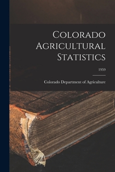 Paperback Colorado Agricultural Statistics; 1959 Book