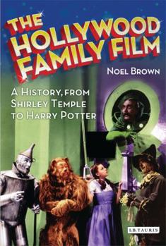 Paperback The Hollywood Family Film: A History, from Shirley Temple to Harry Potter Book
