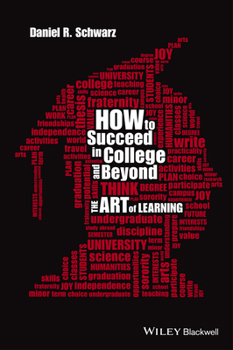 Paperback How to Succeed in College and Beyond: The Art of Learning Book