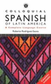 Paperback Colloquial Spanish of Latin America: The Complete Course for Beginners Book