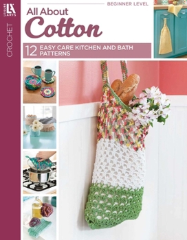 Paperback All about Cotton: 10 Projects to Crochet Book
