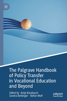Palgrave Handbook on Policy Transfer in Technical and Vocational Education and Training