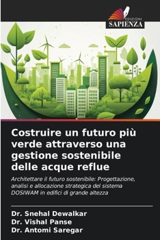 Costruire un futuro più verde attraverso una gestione sostenibile delle acque reflue (Italian Edition)