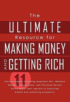 Paperback The Ultimate Resource for Making Money and Getting Rich Book
