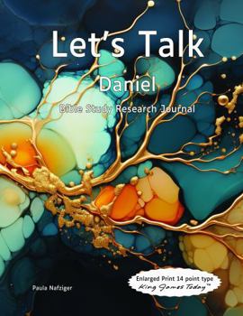 Let’s Talk Daniel: Bible Study Research Journal