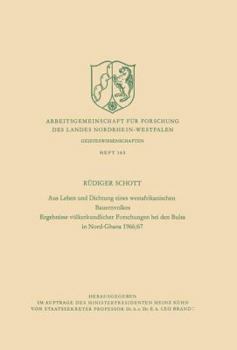 Paperback Aus Leben Und Dichtung Eines Westafrikanischen Bauernvolkes: Ergebnisse Völkerkundlicher Forschungen Bei Den Bulsa in Nord-Ghana 1966/67 [German] Book