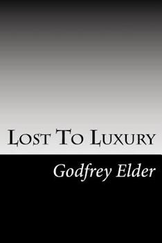 Paperback Lost To Luxury Book