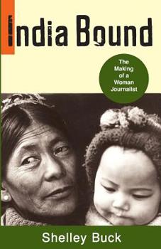 Paperback India Bound: The Making of a Woman Journalist Book