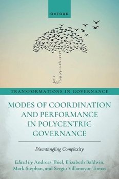 Hardcover Modes of Coordination and Performance in Polycentric Governance: Disentangling Complexity Book