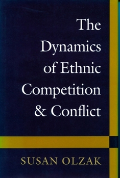 Paperback The Dynamics of Ethnic Competition and Conflict Book