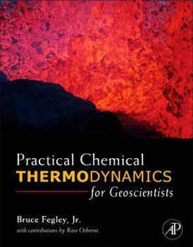 Hardcover Practical Chemical Thermodynamics for Geoscientists Book