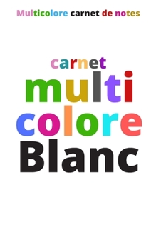 Paperback Multicolore carnet de notes: carnet multicolore noir [French] Book