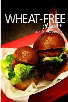Paperback Wheat-Free Classics - Snack Recipes Book