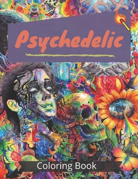 Paperback Psychedelic Coloring Book: Psychedelic Coloring Book Stoner great gift for adults to relieve stress and relaxing Book