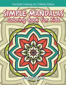 Paperback Simple Mandalas Coloring Book For Kids - Mandala Coloring For Children Edition Book