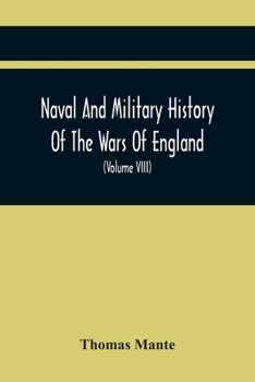 Paperback Naval And Military History Of The Wars Of England: From The Roman Invasion To The Termination Of The Late War; Including The Wars Of Scotland And Irel Book