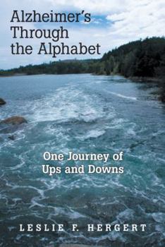 Paperback Alzheimer'S Through the Alphabet: One Journey of Ups and Downs Book