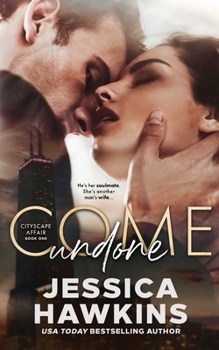 Come Undone - Book #1 of the Cityscape