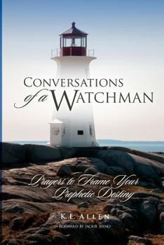 Paperback Conversations of a Watchman: Prayers to Frame Your Prophetic Destiny Book