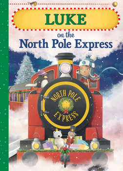 Hardcover Luke on the North Pole Express Book