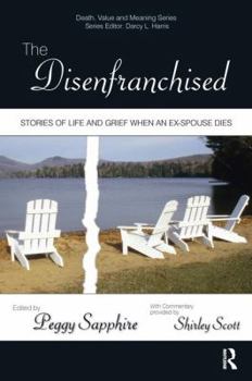 Paperback The Disenfranchised: Stories of Life and Grief When an Ex-Spouse Dies Book