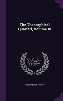 Hardcover The Theosophical Quarterl, Volume 18 Book
