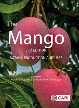 Hardcover The Mango: Botany, Production and Uses Book