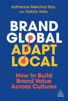 Paperback Brand Global, Adapt Local: How to Build Brand Value Across Cultures Book