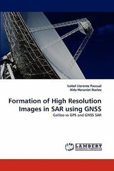 Paperback Formation of High Resolution Images in Sar Using Gnss Book