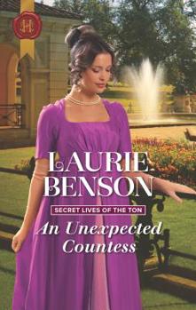 An Unexpected Countess - Book #3 of the Secret Lives of the Ton