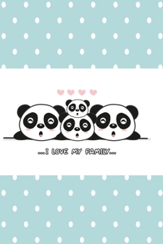 Paperback I love my family panda dot version: lovely notebook for panda fans and Journal with 120 lined pages 6x9 inches Book