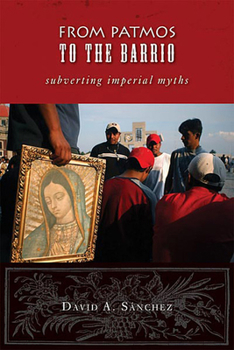 Paperback From Patmos to the Barrio: Subverting Imperial Myths Book