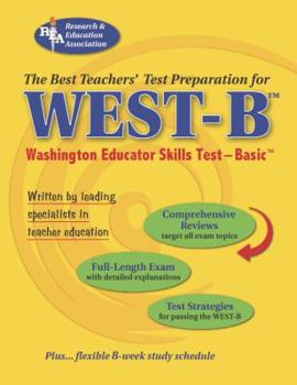WEST-B (REA) - The Best Test Prep for the Washington Educator Skills Test--Basic (Best Teachers' Test Preparation for the West-B)
