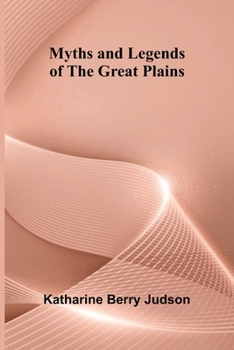 Myths and Legends of the Great Plains